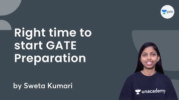 Right time to start GATE Preparation | Sweta Kumari