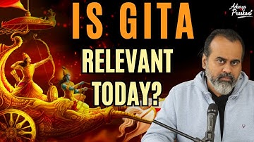 Is Gita not relevant today? || Acharya Prashant