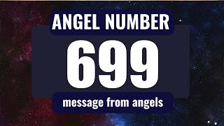 The Hidden Spiritual Meaning of Angel Number 699 Content