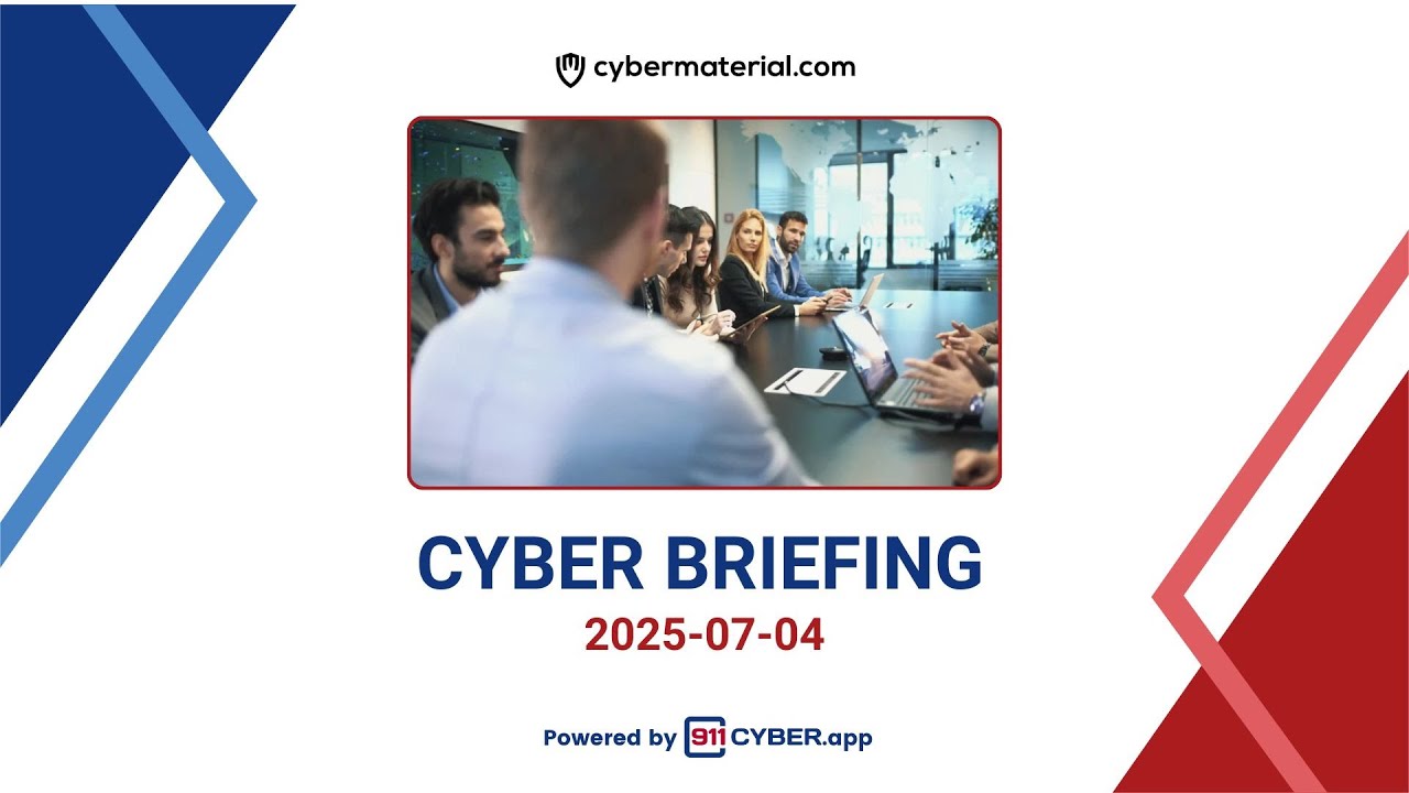 Cyber Briefing: 2025-07-04