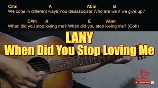LANY - When Did You Stop Loving Me Easy Guitar Chord & Lyrics (cover) 