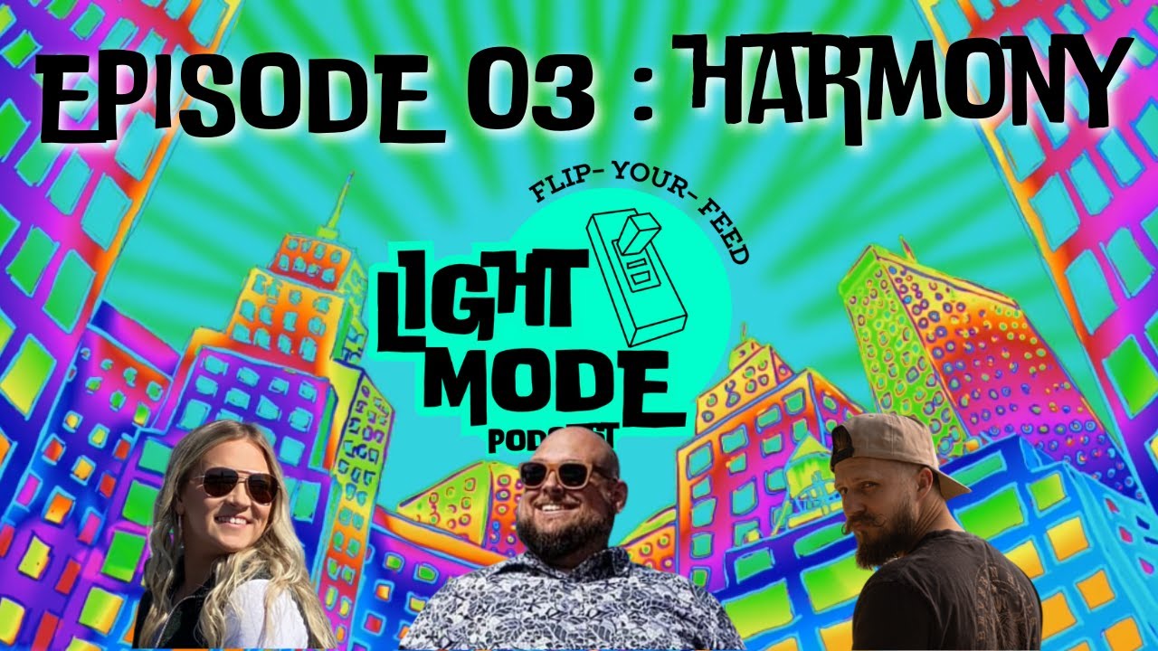 LightMode Podcast Episode 03: Harmony