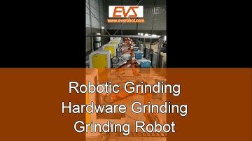 Robotic Grinding | Hardware Grinding | Grinding Robot