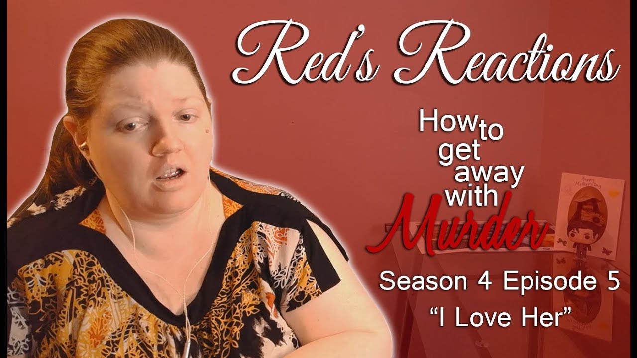 How To Get Away With Murder S04E05: I Love Her | Reaction | Part 2