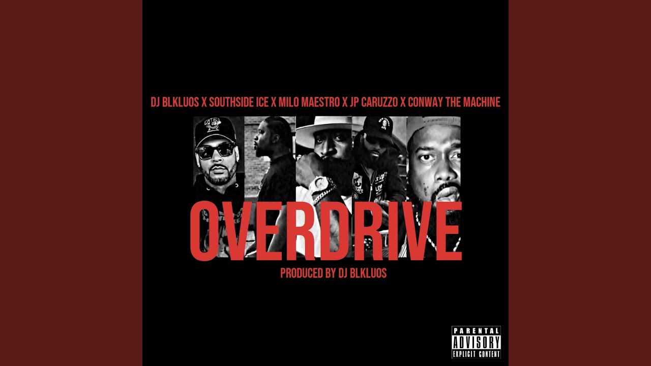 OVERDRIVE (feat. SOUTHSIDEICE, Milo Maestro, JP Caruzzo & Conway The Machine)