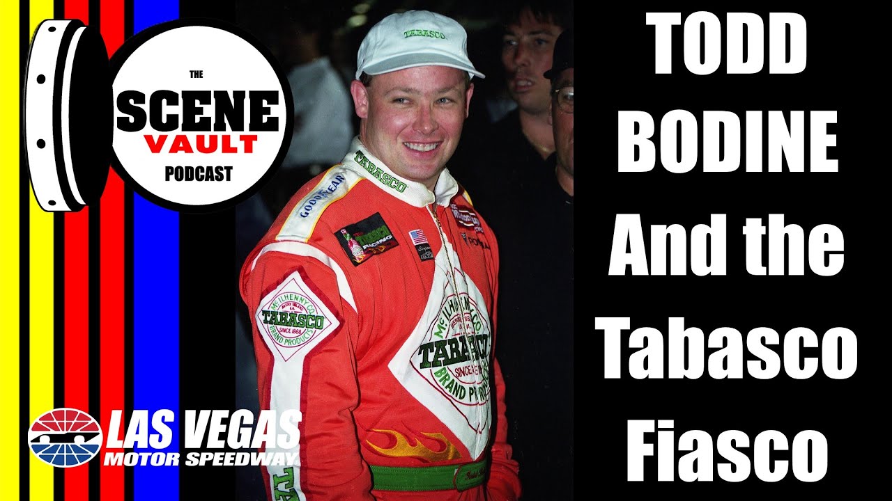 The Scene Vault Podcast -- Todd Bodine and the Tabasco Fiasco