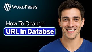 How To Change URL In Wordpress Database (Easy 2025 Guide)