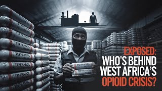 The Deadly Opioid Crisis in West Africa: Shocking Truth Behind the Illegal Drug Trade