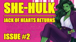 She-Hulk: Jack of Hearts returns!! (issue 2, 2022)