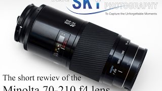 Minolta 70-210 mm f4 beer-can lens review . Long zoom option for
