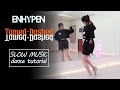 Enhypen  tameddashed dance tutorial  slow music