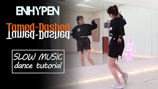 ENHYPEN (엔하이픈) 'Tamed-Dashed' Dance Tutorial | SLOW MUSIC Resimi