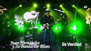 Juan Hernández Y Su Banda De Blues - Es Verdad