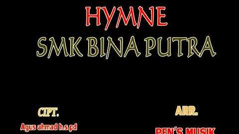 Hymne SMK BINA PUTRA cihampelas kbb