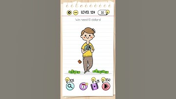 brain test level 129 We need 10 dollars 💵!