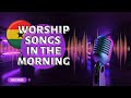 Start Your Day with High Praise: Ghana Worship Mix | Best Morning Worship Songs ( Ghana Mixtape 🎤🎶