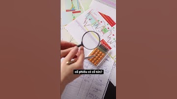 Cổ tức là gì? Có nên mua cổ phiếu vì cổ tức không? #chứngkhoán #chungkhoan #cổphiếu