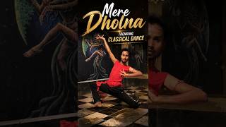 Mere Dholna classical dance#dance #entertament #shorts