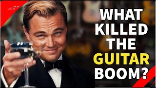 What Killed The Guitar Boom?