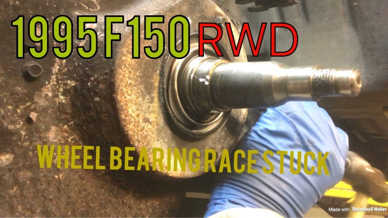 1995 F150 RWD Wheel Bearing Race Stuck YouTube