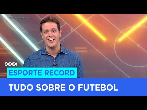 Esporte Record - tudo o que interessa sobre futebol brasileiro