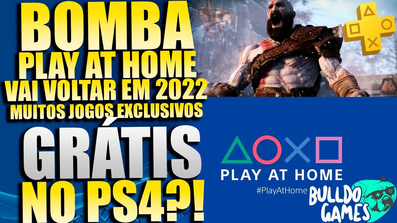 BOMBA !!! PLAY AT HOME VAI VOLTAR EM 2022 !!! MUITO JOGOS GRÁTIS EXCLUSIVOS  DO PS4 e PS5 ?! 