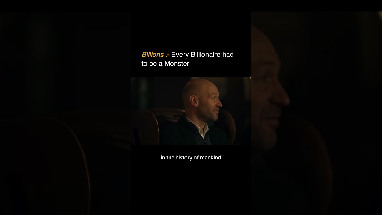 You Don T Become A Billionaire Without Being Monster Shorts Billions
