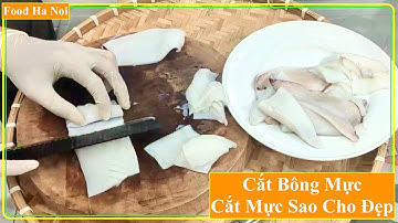 Cách Cắt Mực Đẹp ( Cách Thái Mực Đẹp ) - Tỉa Bông Mực Đẹp - Cho Món Ăn Được Hấp Dẫn / FOOD HA NOI