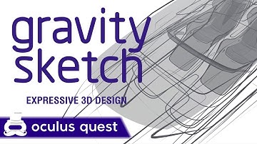 Gravity Sketch | Oculus Quest