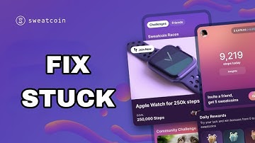 How To Fix And Solve Stuck On Sweatcoin App | Final Solution