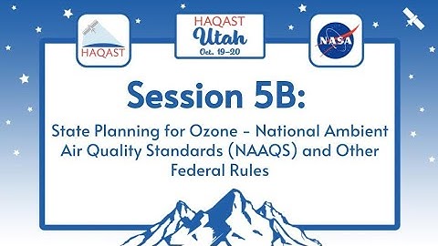 HAQAST Utah: Session 5B - State Planning for Ozone - National Ambient Air Quality Standards (NAAQS)