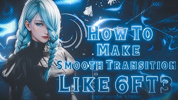 How To Make "Smooth Transitions" Like @6ft3  Alight Motion 📱Tutorial!