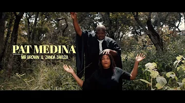 Pat Medina - Morena (ft Mr Brown & Zanda Zakuza)