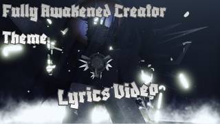 FULLY AWAKENED CREATOR THEME LYRICS VIDEO | SKIBI DEFENSE