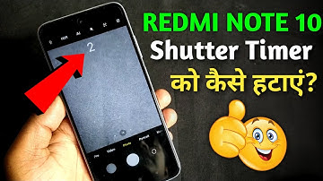 Redmi Note 10 - Turn Off Shutter Timer in Camera | Redmi Note 10 Camera Shutter Countdown Turn Off