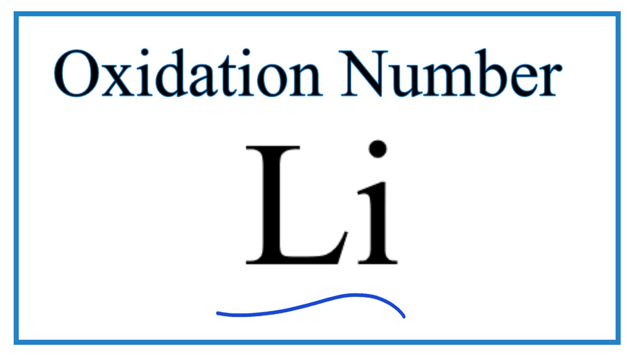 How To Find The Oxidation Number For Lithium Li Youtube