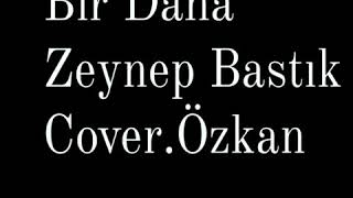 Zeynep Bastık Bir Daha Cover Özkan Feat Karga KARAOKE Resimi