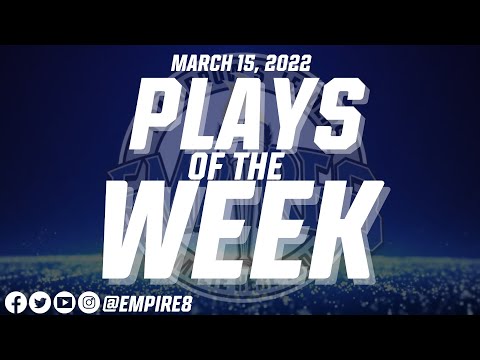 Empire 8 Plays of the Week - March 15, 2022