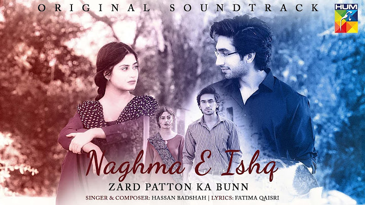 𝐍𝐚𝐠𝐡𝐦 𝐞 𝐈𝐬𝐡𝐪 🎧✨ [ Ghazal ] Zard Patton Ka Bunn - Singer: Hassan Badshah - HUM TV