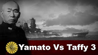 Yamato vs Taffy 3 - The Battle of Samar