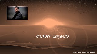 Murat Coşgun Meyhane Son Durağim Slowtime