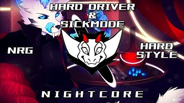 Hard Driver & Sickmode - NRG (Hardstyle) HQ | ✘ Nightcore