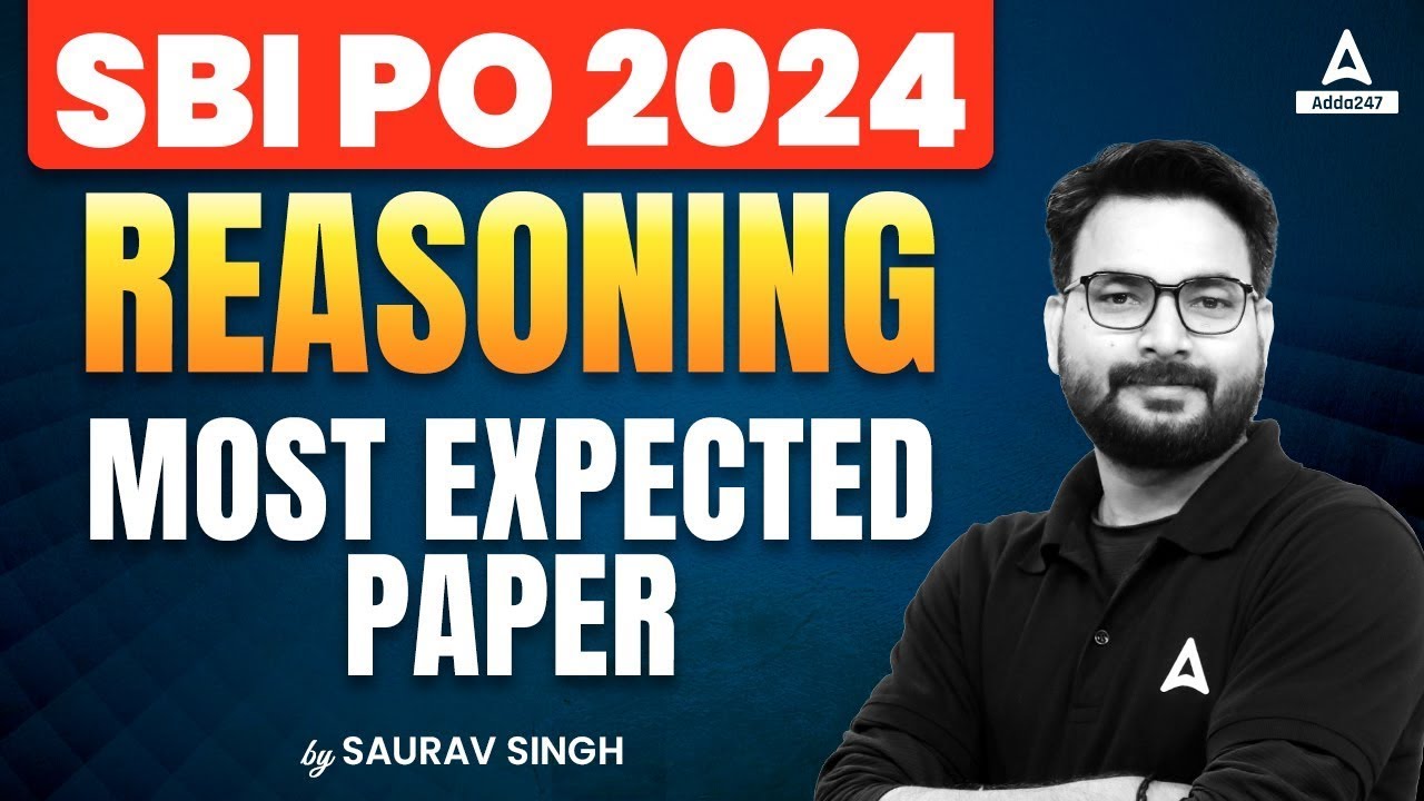 SBI PO Reasoning 2024 | Reasoning Most Expected Paper | By Saurav Singh ...