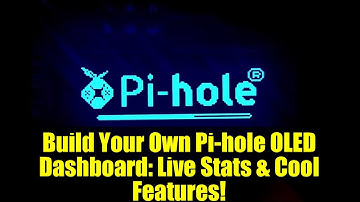 Build Your Own Pi-hole OLED Dashboard: Live Stats & Cool Features!