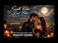 Saath Raho Raat Bhar (re-released) by Yamakant Sharma (Created from Suno AI)