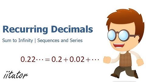 💯 Recurring Decimals by Sum to Infinity Explained with Examples