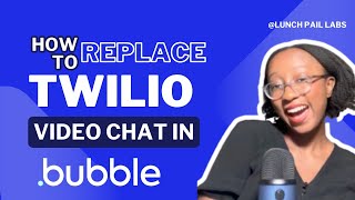 Looking for a Twilio Video Replacement for Bubble Try This!