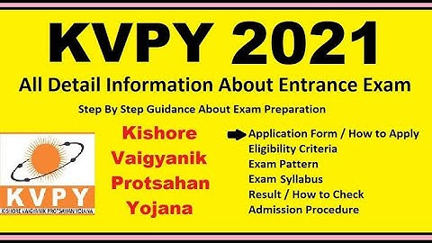 KVPY Exam 2021-22 | KYPY Exam Eligibility, Dates, Pattern, Syllabus, Scholarship |