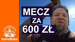 🟢 Mecz za prawie 600 zł.