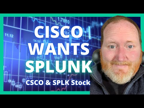 splunk stock  Update 2022  Why Does Cisco Want Splunk? CSCO \u0026 SPLK Stock